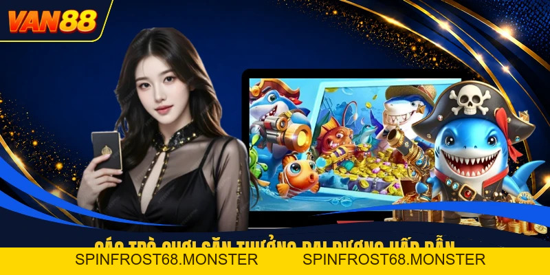 Bắn Cá - Sảnh Game Săn Cá Đại Dương Đỉnh Cao Hấp Dẫn
