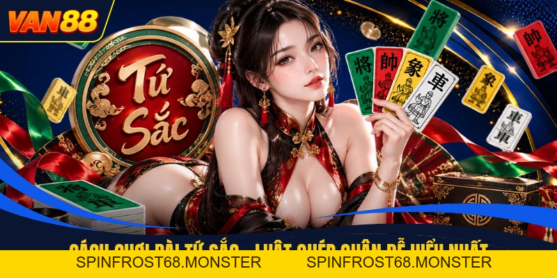 Cách Chơi Bài Tứ Sắc - Luật Ghép Quân Dễ Hiểu Nhất