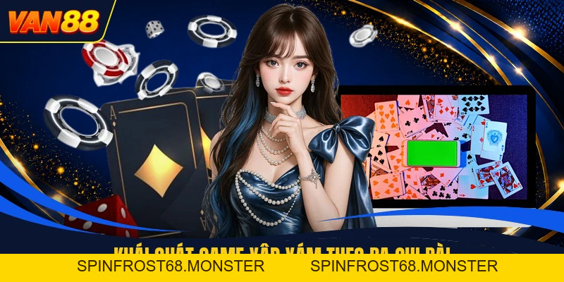 Game Xập Xám - Luật Xếp Bài Chuẩn Cho Từng Ván Bài