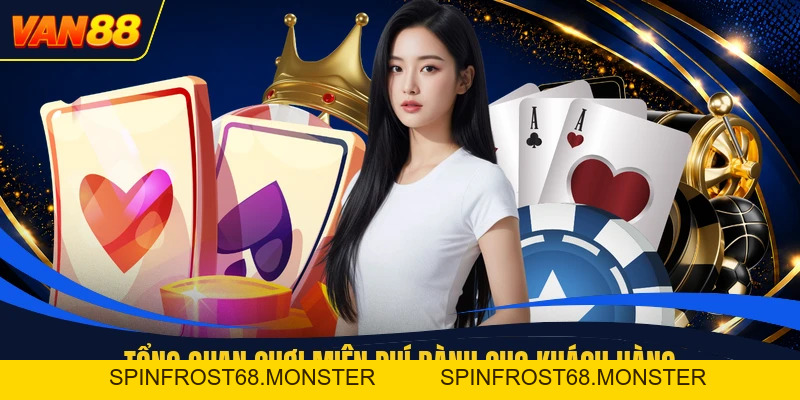 Chơi Miễn Phí - Thử Trò Mới Trước Khi Dùng Tiền Thật